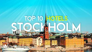 The Top 10 BEST Hotels in Stockholm, Sweden (2023)