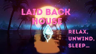 New Laid Back House Mix