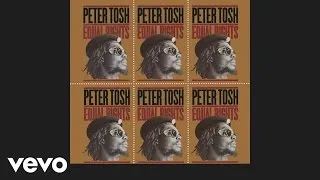 Peter Tosh - Equal Rights (Audio)