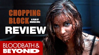 Chopping Block (2016) - Movie Review