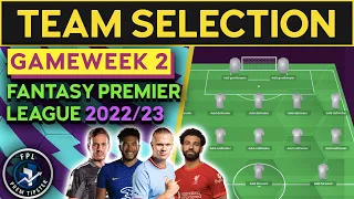 FPL Team Selection Gameweek 2 | Fantasy Premier League Tips 2022/23