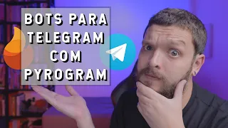 Como fazer bots para telegram com Pyrogram | Live de Python #210