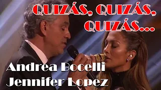 Andrea Bocelli, Jennifer Lopez - Quizás,Quizás,Quizás / Слова пісні та переклад українською мовою