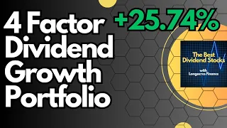 4 Factor Dividend Growth Portfolio Is Off To A Great Start For Year 2!!
