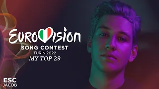Eurovision 2022 : My TOP 29 Song (So Far)(08.03.2022) New: 🇨🇭🇩🇰🇷🇴🇫🇷🇷🇸