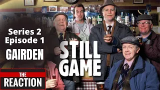Still Game Series 2 Episode 1 - Gairden - An American Reaction