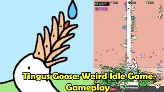 Tingus Goose - Weird Idle Game MAX LEVEL Gameplay