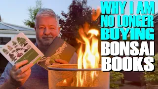 Why I Am No Longer Buying Bonsai Books