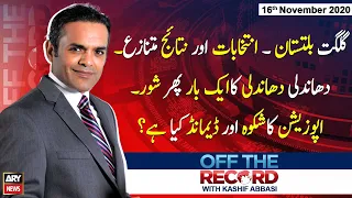 Off The Record | Kashif Abbasi | ARYNews | 16 November 2020