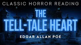 The Tell-Tale Heart by Edgar Allan Poe / Classic Horror Reading
