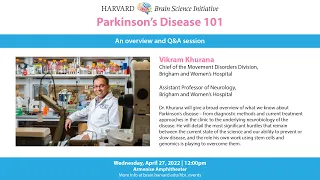 Parkinson's Disease 101 w/ Vikram Khurana