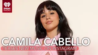 Camila Cabello Teases New Music On Instagram | Fast Facts