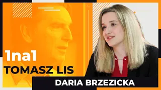 Tomasz Lis 1na1: Daria Brzezicka