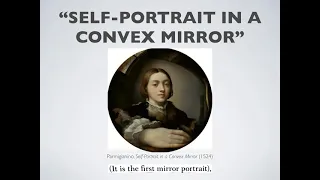 A Lecture on John Ashbery's "Self-Portrait in a Convex Mirror"