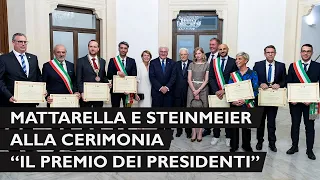 Mattarella e Frank-Walter Steinmeier alla cerimonia “Il premio dei Presidenti”