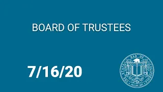 Board of Trustees Meeting 7-16-20