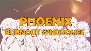 BURNOUT SYNDROMES - Phoenix [Haikyuu!! Season 4 OP] Lyrics Romaji/English