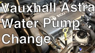 Vauxhall Astra 1.6 water pump change.