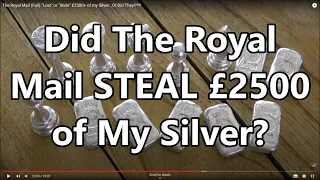 The Royal Mail "Lost" or "Stole" (They don't Know) My Silver | This is My Story & What Happened...