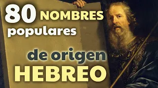 NOMBRES comunes de origen HEBREO en ESPAÑOL. ¿Está el tuyo?