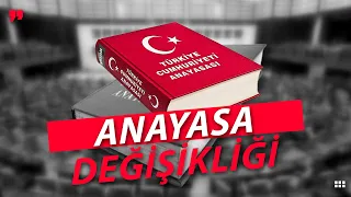 Anayasa Değişikliği Neden Gündemde?