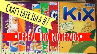 Craft Fair Idea #7 | Cereal Box Notebooks | 2017
