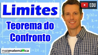 Cálculo: Teorema do Confronto nos Limites (Aula 5 de 15)