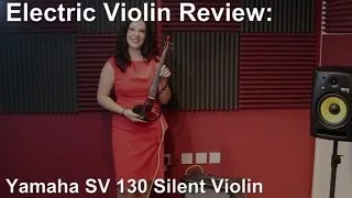 Yamaha SV130 Silent Violin Review