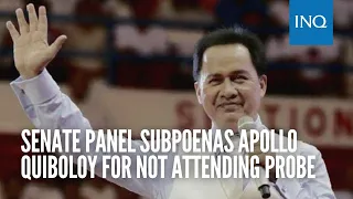 Senate panel subpoenas Apollo Quiboloy for not attending probe