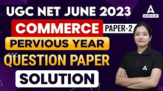 UGC NET JUNE 2023 I UGC Net Commerce Paper-2 | UGC Net Previous Year Question Paper With Solution