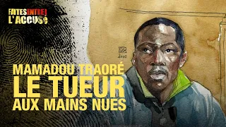 Faites entrer l'accusé : Mamadou Traoré,  le tueur aux mains nues