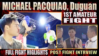 👊🇵🇭MICHAEL PACQUIAO DUGUAN SA 1ST AMATEUR FIGHT | FULL FIGHT AT KANYANG REAKSYON MATAPOS ANG LABAN