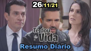 Te Dou A Vida 26/11/2021 SEXTA-feira - Resumo do Capítulo 50 - Hoje 26 de novembro Completo