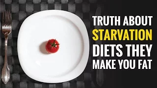 How a Starvation Diet Makes You Fatter