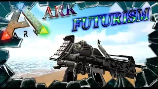 ARK: Survival Evolved Ark Futurism Final Existence (моды в Арк Сурвайвал)