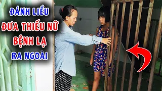 Đánh Liều đưa thiếu nữ bệnh lạ ra ngoài sau gần 10 năm biệt lập trong phòng