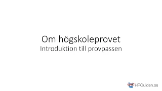 Allt om högskoleprovet - Introduktion till högskoleprovets provpass