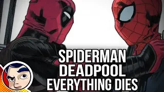 Deadpool & Spider-Man "Everything Ends..." - Complete Story | Comicstorian