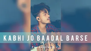 Kabhi Jo Baadal Barse | Arijit Singh | Unplugged Guitar Cover By Anand Singh