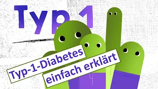 Was ist Typ-1-Diabetes – einfach und gut verständlich erklärt