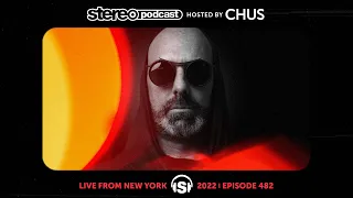 CHUS | LIVE FROM NYC | Stereo Productions Podcast 482