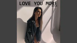 Love You More