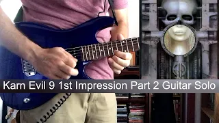 Karn Evil 9 1st Impression Part 2 Guitar Solo - Emerson Lake and Palmer Cover