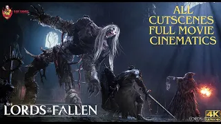 Lords Of The Fallen - All Cutscenes | Full Movie | Cinematics | lotf