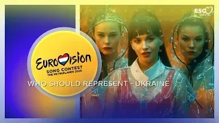 Who should represent Ukraine in Eurovision Song Contest 2020