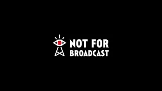 Grip on the News | Not For Broadcast Credit Song