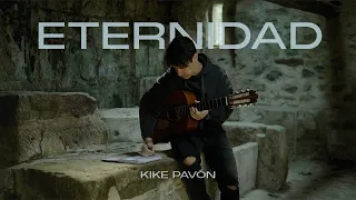 Eternidad | Kike Pavón (Video Oficial)