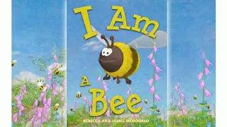 I Am A Bee by Rebecca and James McDonald Storytime with Josh Read Aloud