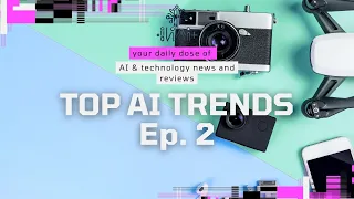 #Ep. 2 Top AI Trends - You Must Know in 2024!!!
