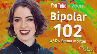 Bipolar Basics: Bipolar 102 | Dr. Emma Morton | #talkBD EP. 21 🏫